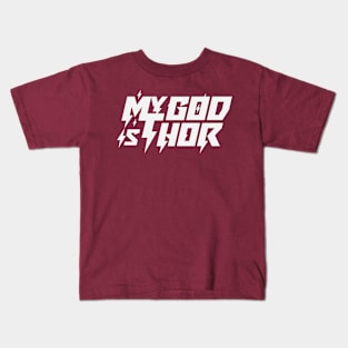 My God Is Thor, White Text Kids T-Shirt